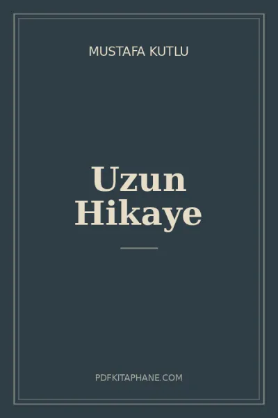 Uzun Hikaye kitap kapağı - Mustafa Kutlu