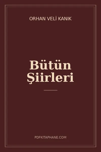 Bütün Şiirleri kitap kapağı - Orhan Veli Kanık