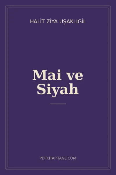 Mai ve Siyah kitap kapağı - Halit Ziya Uşaklıgil