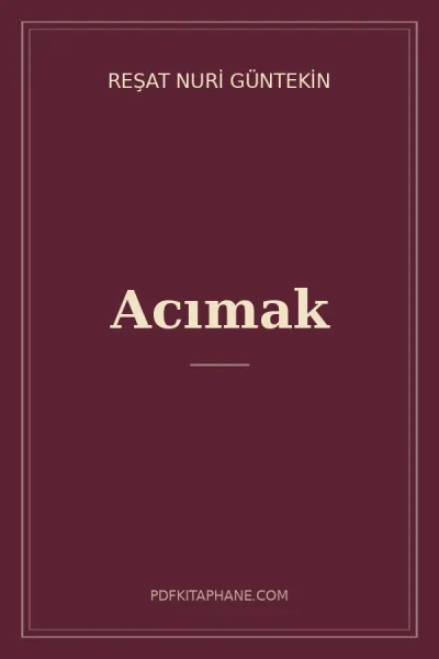 Acımak kitap kapağı - Reşat Nuri Güntekin
