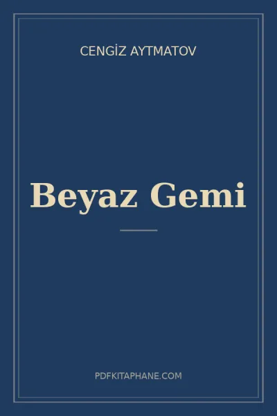 Beyaz Gemi kitap kapağı - Cengiz Aytmatov