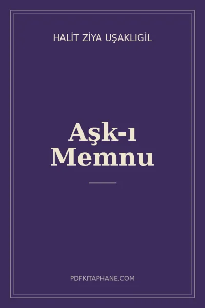 Aşk-ı Memnu kitap kapağı - Halit Ziya Uşaklıgil
